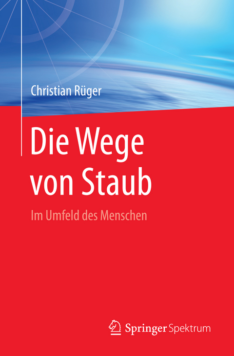 Die Wege von Staub - Christian Rüger