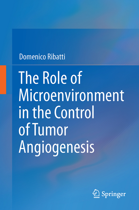 The Role of Microenvironment in the Control of Tumor Angiogenesis - Domenico Ribatti