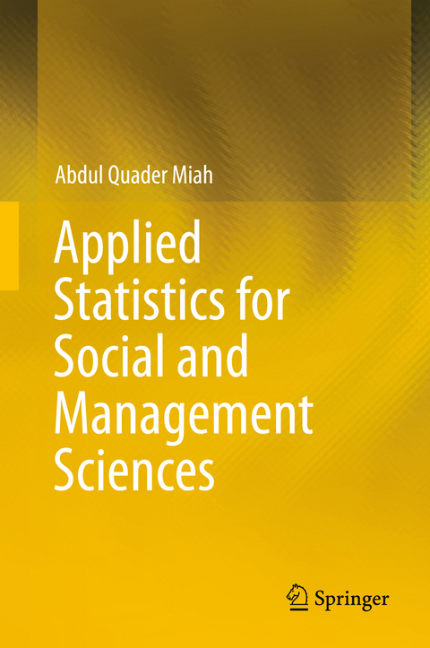 Applied Statistics for Social and Management Sciences - Abdul Quader Miah