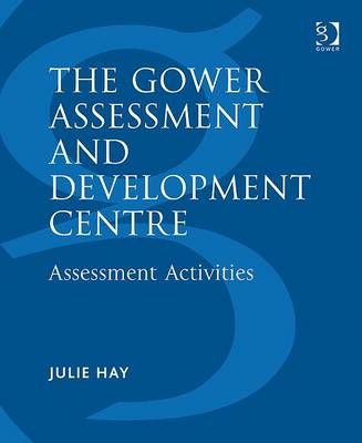 The Gower Assessment and Development Centre -  Julie Hay