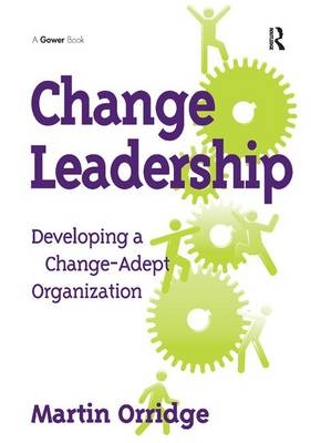 Change Leadership -  Martin Orridge