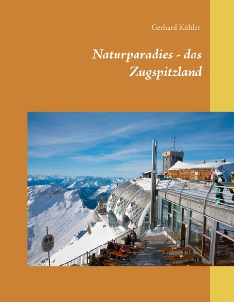 Naturparadies - das Zugspitzland - Gerhard Köhler