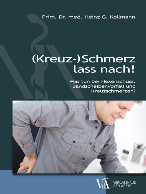 (Kreuz-)Schmerz lass nach! - Heinz Kollmann