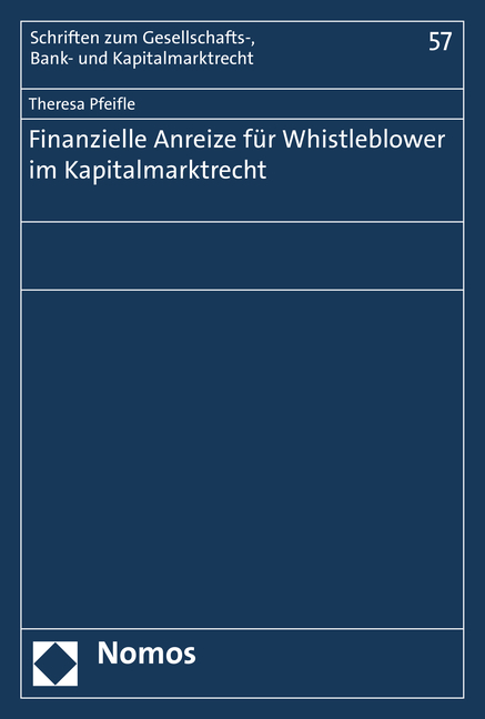 Finanzielle Anreize für Whistleblower im Kapitalmarktrecht - Theresa Pfeifle