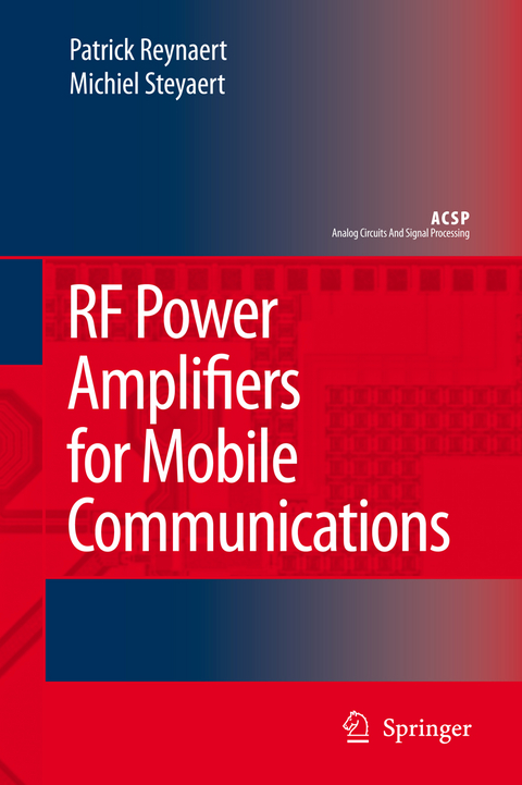 RF Power Amplifiers for Mobile Communications - Patrick Reynaert, Michiel Steyaert