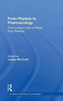 From Physick to Pharmacology - 