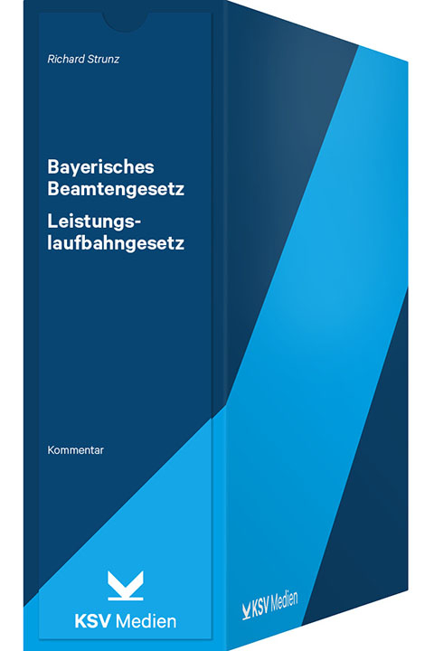 Bayerisches Beamtengesetz / Leistungslaufbahngesetz - Richard Strunz