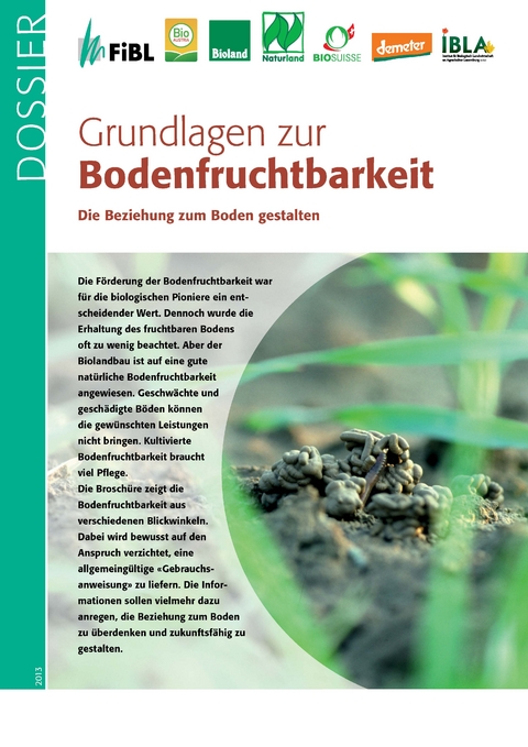 Grundlage zur Bodenfruchtbarkeit - Alfred Berner, Herwart Böhm, Robert Brandhuber, Josef Braun, Uwe Brede, Jean-Louis Colling-von Roesgen, Markus Demmel, Hansueli Dierauer, Georg Doppler, Andreas Ewald, Thomas Fisel, Andreas Fliessbach, Jacques G Fuchs, Andreas Gattinger, Hans U Häberli, Jürgen Hess, Kurt-Jürgen Hülsbergen, Martin Köchli, Hartmut Kolbe, Martin Koller, Paul Mäder, Adrian Müller, Peter Neessen, Nikola Patzel, Pfiffner Lukas  Lukas, Harald Schmidt, Stefan Weller, Melanie Wild