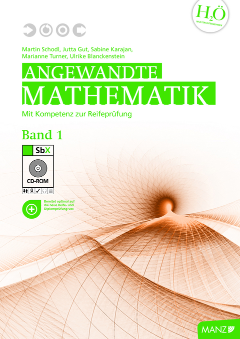 Angewandte Mathematik Band 1 mit SbX-CD - Martin Schodl, Jutta Gut, Sabine Karajan, Marianne Turner, Ulrike Blanckenstein