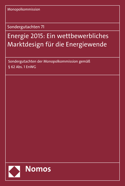 Sondergutachten 71: Energie 2015: Ein wettbewerbliches Marktdesign für die Energiewende - 