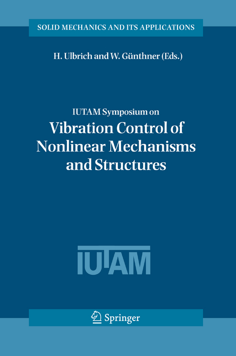 IUTAM Symposium on Vibration Control of Nonlinear Mechanisms and Structures - 