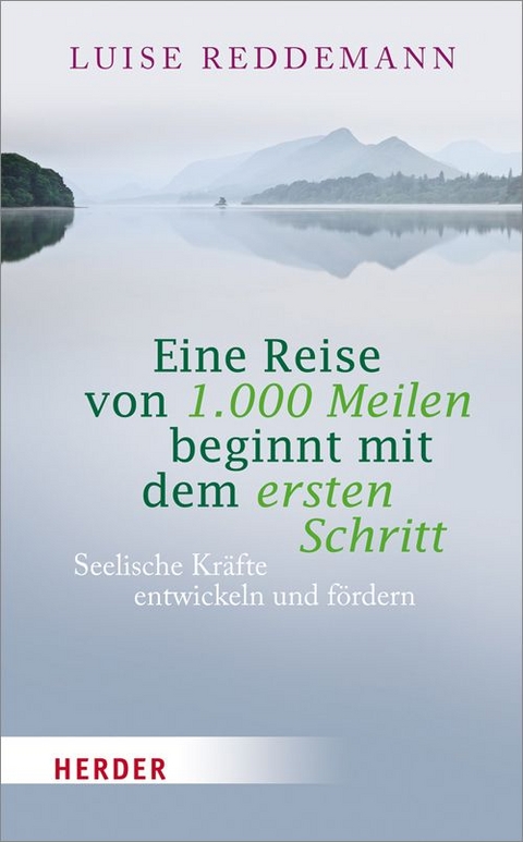 Eine Reise von 1000 Meilen beginnt mit dem ersten Schritt - Luise Reddemann