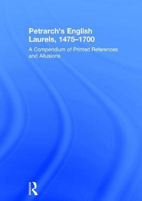 Petrarch's English Laurels, 1475-1700 - 