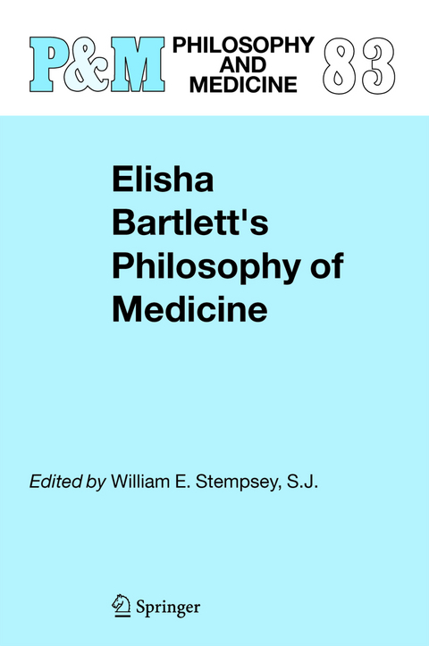 Elisha Bartlett's Philosophy of Medicine - 