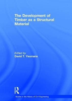 The Development of Timber as a Structural Material - 