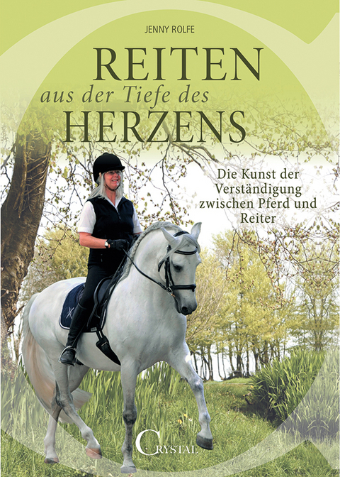 Reiten aus der Tiefe des Herzens - Jenny Rolfe