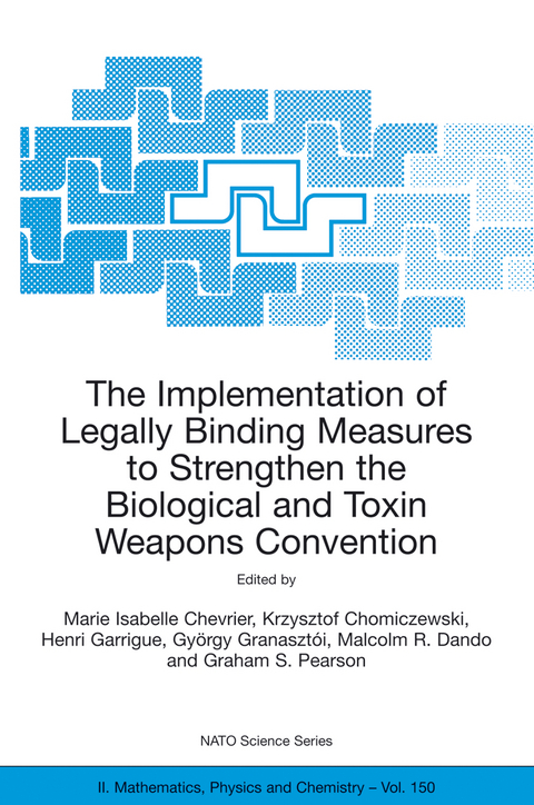 The Implementation of Legally Binding Measures to Strengthen the Biological and Toxin Weapons Convention - 