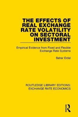 Effects of Real Exchange Rate Volatility on Sectoral Investment -  Bahar Erdal