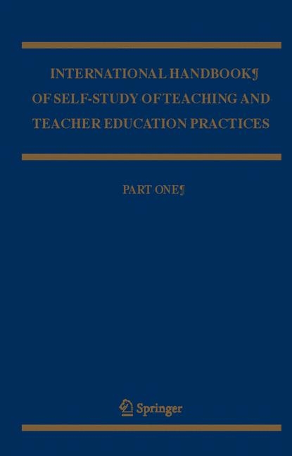 International Handbook of Self-Study of Teaching and Teacher Education Practices - 