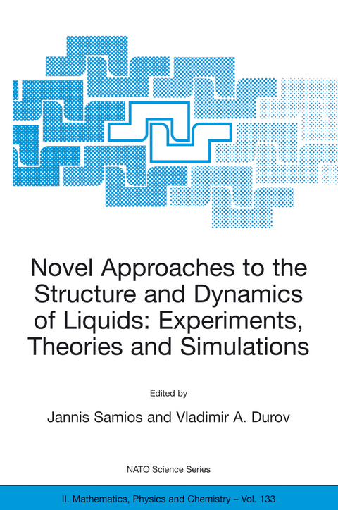 Novel Approaches to the Structure and Dynamics of Liquids: Experiments, Theories and Simulations - Jannis Samios, Vladimir A. Durov