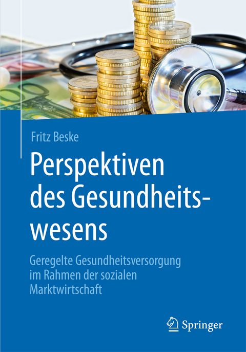 Perspektiven des Gesundheitswesens - Fritz Beske