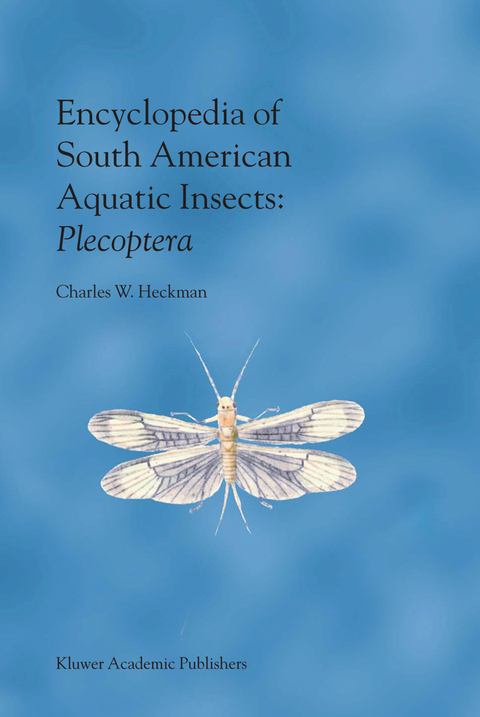 Encyclopedia of South American Aquatic Insects: Plecoptera - Charles W. Heckman