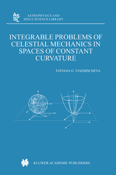 Integrable Problems of Celestial Mechanics in Spaces of Constant Curvature - T.G. Vozmischeva