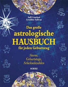 Das grosse astrologische Hausbuch für jeden Geburtstag - Saffi Crawford, Geraldine Sullivan