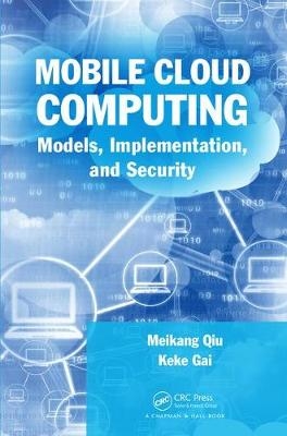 Mobile Cloud Computing -  Keke Gai,  Meikang Qiu