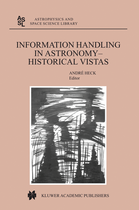 Information Handling in Astronomy - Historical Vistas - 