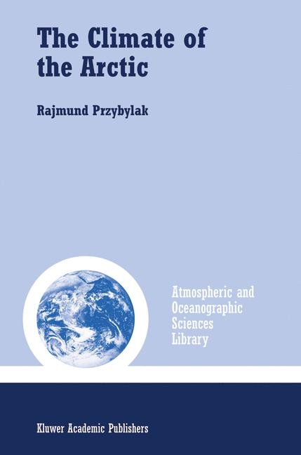 The Climate of the Arctic - Rajmund Przybylak