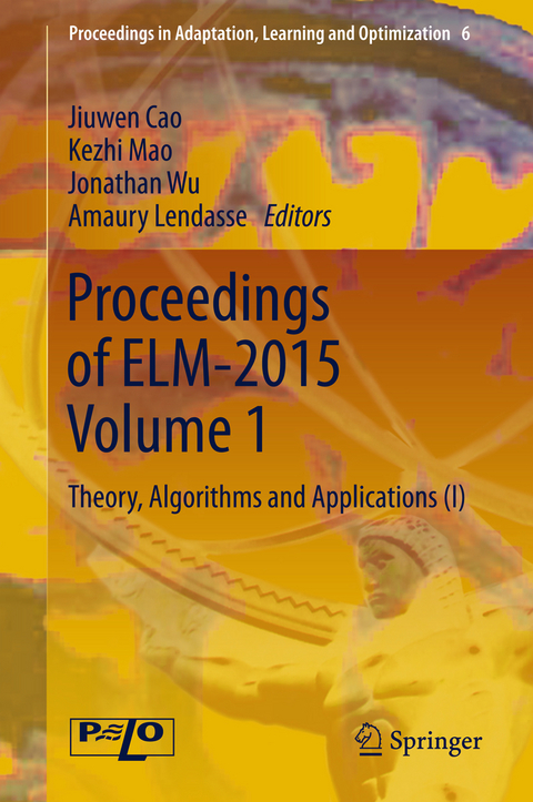 Proceedings of ELM-2015 Volume 1 - 