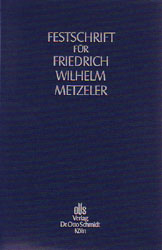 Festschrift für Friedrich Wilhelm Metzeler zum 70. Geburtstag - 