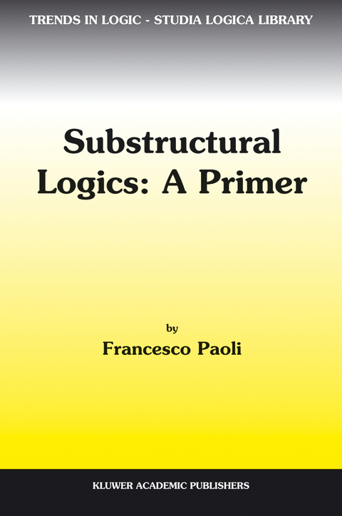 Substructural Logics: A Primer - F. Paoli