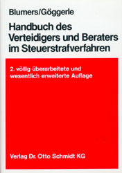 Handbuch des Verteidigers und Beraters im Steuerstrafverfahren - Wolfgang Blumers, Werner Göggerle