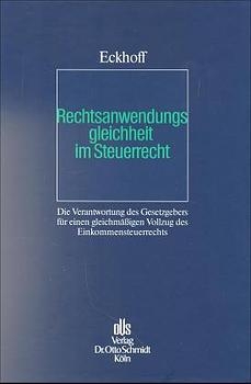 Rechtsanwendungsgleichheit im Steuerrecht - Rolf Eckhoff