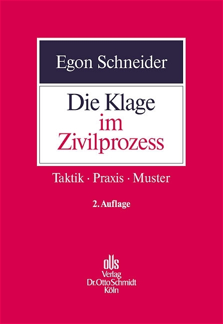 Die Klage im Zivilprozess - Egon Schneider