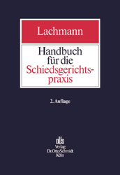 Handbuch für die Schiedsgerichtspraxis - Jens P Lachmann