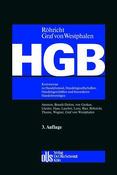 Handelsgesetzbuch - Ludwig Ammon, Matthias Brandi-Dohrn, Hartwin von Gerkan, Jan P Giesler, Ulrich Haas, Carsten Laschet, Tobias Lenz, Sebastian Mock, Peter Ries, Volker Röhricht, Karl H Thume, Claus Wagner, Friedrich Westphalen