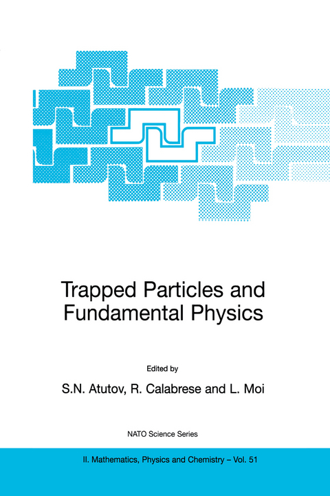 Trapped Particles and Fundamental Physics - 