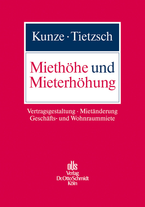 Miethöhe und Mieterhöhung - Catharina Kunze, Rainer Tietzsch