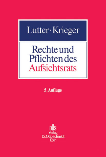 Rechte und Pflichten des Aufsichtsrats - Marcus Lutter, Gerd Krieger