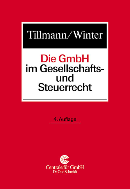 Die GmbH im Gesellschafts- und Steuerrecht - Bert Tillmann, Willi Winter