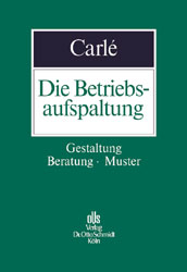 Die Betriebsaufspaltung - Dieter Carlé, Thomas Carlé, Peter Bauschatz