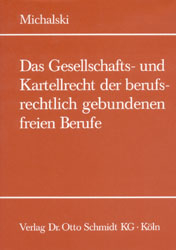 Das Gesellschafts- und Kartellrecht der freien Berufe - Lutz Michalski