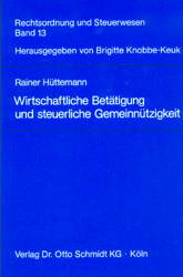 Wirtschaftliche Betätigung und steuerliche Gemeinnützigkeit - Rainer Hüttemann