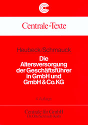 Die Altersversorgung der Geschäftsführer bei GmbH und GmbH & Co - Klaus Heubeck, Ursula Schmauck