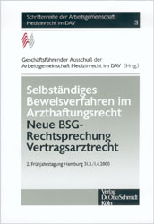 Selbständiges Beweissicherungsverfahren im Arzthaftungsrecht - Neue BSG-Rechtsprechung Vertragsarztrecht