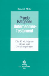 Praxis-Ratgeber Unternehmertestament - Randolf Mohr