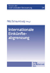 Piltz /Schaumburg (Hrsg.), Internationale Einkünfteabgrenzung - 